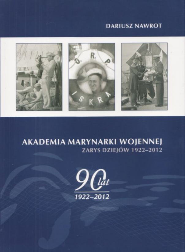 An image of the front cover of a book. The cover is blue, with some paler blue off set patterning on the bottom 2/3. In the top, horizontal third, is the name of the author (Dariusz Nawrot), and a wide white band stretching across the width of the book. On this white strip are three old black and white photos of the Polish Navy. Below the photos is the book title, in Polish, and a graphic suggesting the 90th anniversary of the navy.